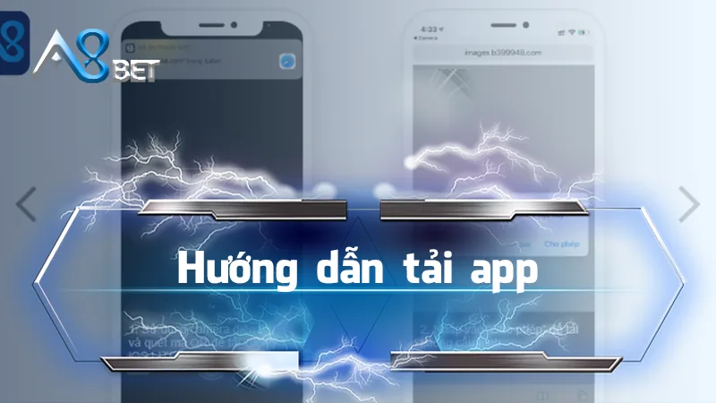 Hướng dẫn cách tải A8bet cực đơn giản, nhanh chóng nhất