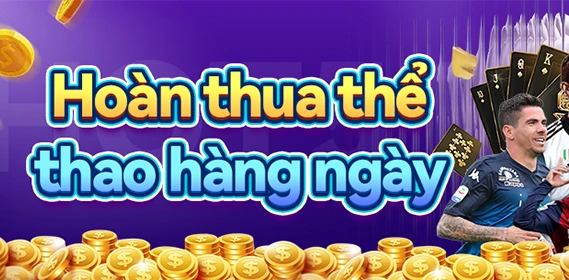 Hoàn Thua Thể Thao Lên Đến 1,8% x1 Vòng Cược